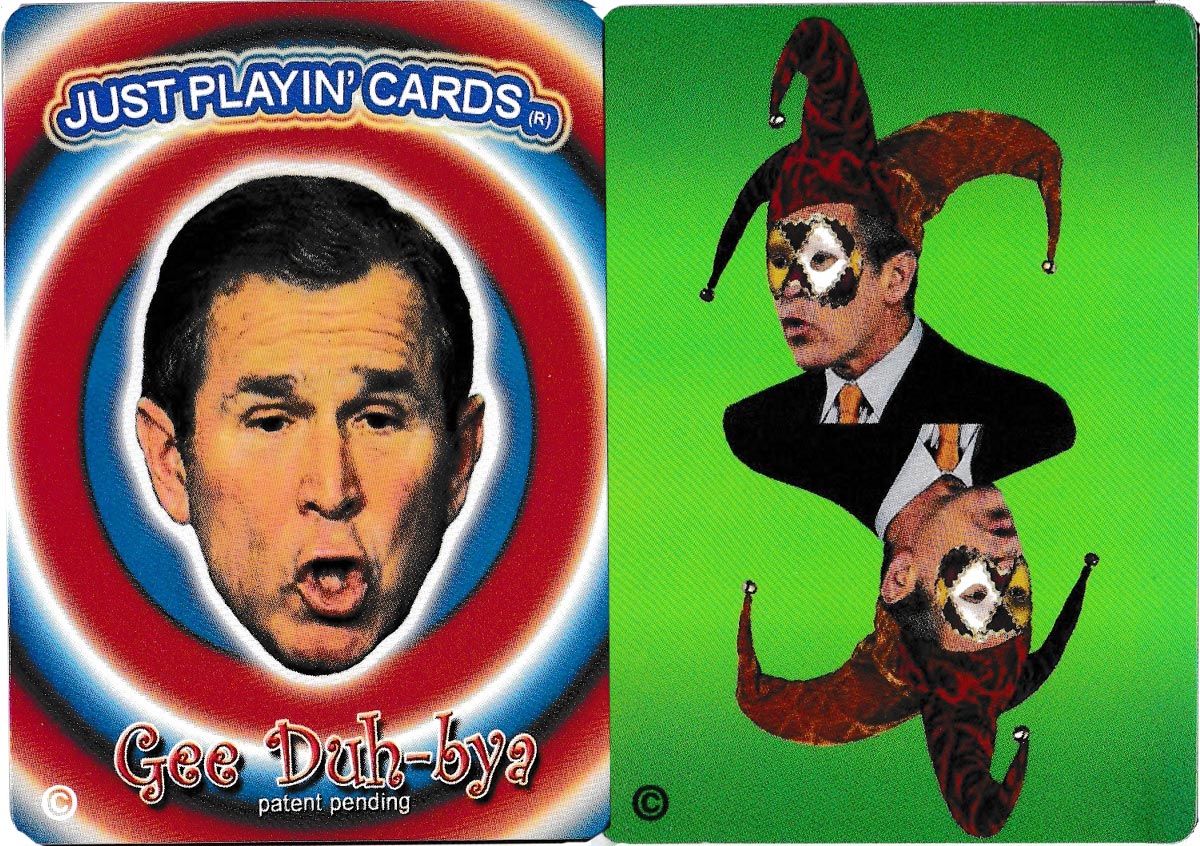 “Gee Duh-bya” George W. Bush parody playing cards produced by Just Playin’ Cards, Inc.